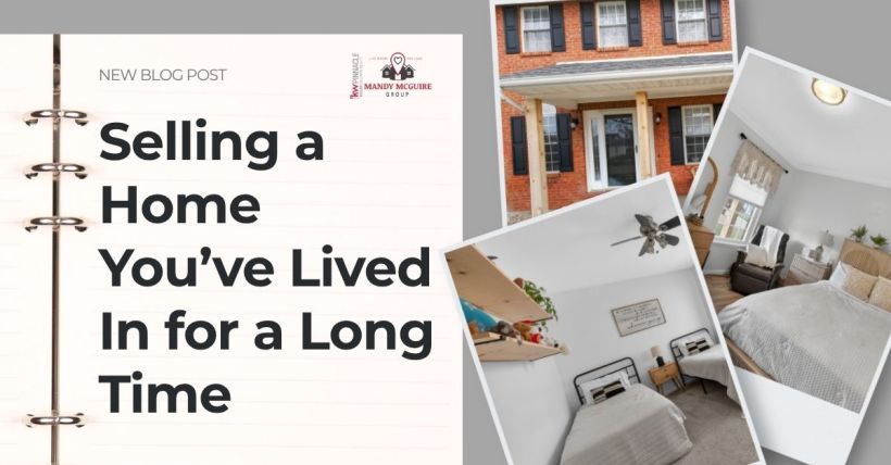 Selling a Home You’ve Lived In for a Long Time